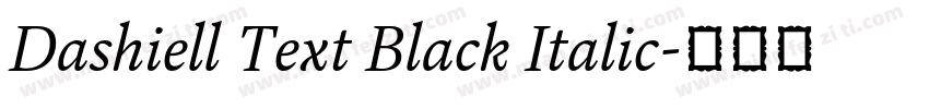 Dashiell Text Black Italic字体转换